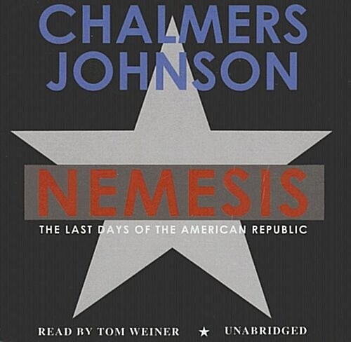 Nemesis: The Last Days of the American Republic (Audio CD)