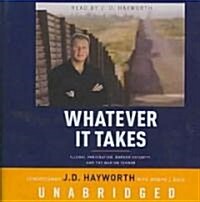 Whatever It Takes: Illegal Immigration, Border Security, and the War on Terror (Audio CD, Library)