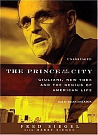The Prince of the City: Giuliani, New York and the Genius of American Life (Audio CD, Library)