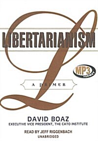 Libertarianism: A Primer (MP3 CD)