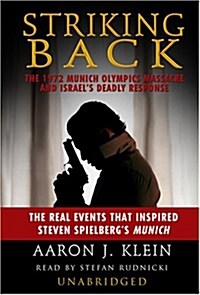 Striking Back: The 1972 Munich Olympics Massacre and Israels Deadly Response (Audio CD, Library)