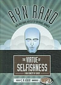 The Virtue of Selfishness: A New Concept of Egoism (MP3 CD)