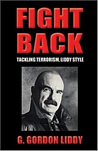 Fight Back!: Tackling Terrorism, Liddy Style (Audio CD, Library)