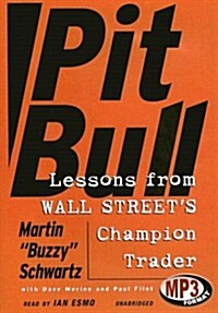 Pit Bull: Lessons from Wall Streets Champion Trader (MP3 CD)