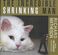 The Incredible Shrinking Man Lib/E (Audio CD, Library)