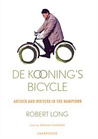 De Koonings Bicycle: Artists and Writers in the Hamptons (MP3 CD)