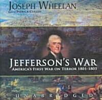 Jeffersons War: Americas First War on Terror, 1801-1805 (Audio CD)