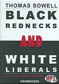 Black Rednecks and White Liberals (MP3 CD, Library)