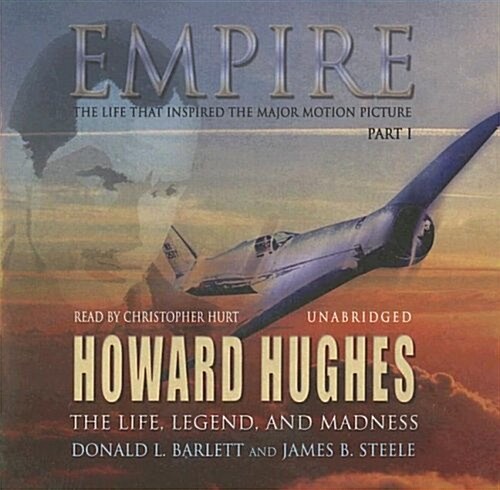 Empire: The Life, Legend, and Madness of Howard Hughes: Part 1 (Audio CD)