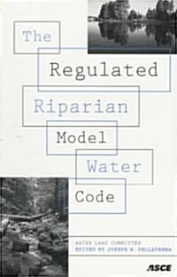 The Regulated Riparian Model Water Code (Paperback)