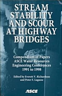 Stream Stability and Scour at Highway Bridges (Paperback)