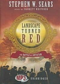 The Landscape Turned Red: The Battle of Antietam (MP3 CD, Library)