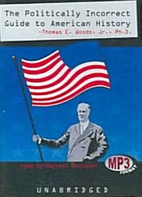 The Politically Incorrect Guide to American History (MP3 CD)