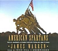 American Spartans: The U.S. Marines: A Combat History from Iwo Jima to Iraq (Audio CD)