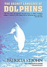 The Secret Language of Dolphins Lib/E (Audio CD, Library)
