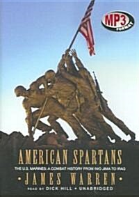 American Spartans: The U.S. Marines: A Combat History from Iwo Jima to Iraq (MP3 CD, Library)