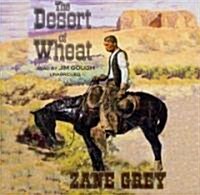 The Desert of Wheat Lib/E (Audio CD, Library)