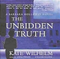 The Unbidden Truth Lib/E (Audio CD, Library)