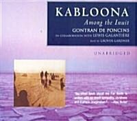 Kabloona: Among the Inuit (Audio CD)