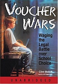 Voucher Wars: Waging the Legal Battle Over School Choice (MP3 CD, Library)