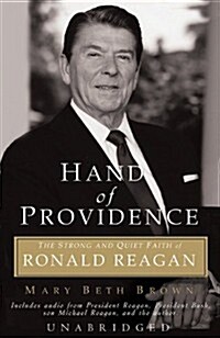 Hand of Providence Lib/E: The Strong and Quiet Faith of Ronald Reagan (Audio CD, Library)