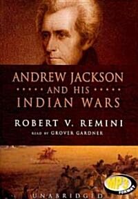 Andrew Jackson and His Indian Wars (MP3 CD, Library)