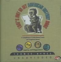 Thats Not in My American History Book: A Compilation of Little-Known Events and Forgotten Heroes (MP3 CD, Library)