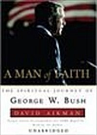 A Man of Faith Lib/E: The Spiritual Journey of George W. Bush (Audio CD, Library)