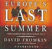 Europes Last Summer Lib/E: Who Started the Great War in 1914? (Audio CD, Library)