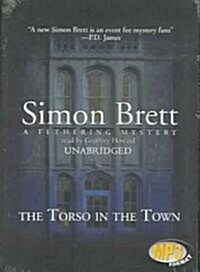 The Torso in the Town: A Fethering Mysery (MP3 CD, Library)