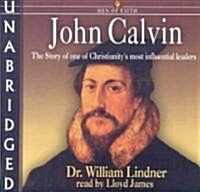 John Calvin: The Story of One of Christianitys Most Influential Leaders (Audio CD)