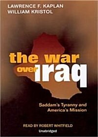 The War Over Iraq: Saddams Tyranny and Americas Mission (MP3 CD, Library)