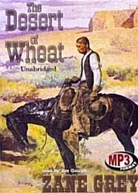 The Desert of Wheat (MP3 CD, Library)