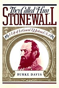 They Called Him Stonewall: A Life of Lt. General T. J. Jackson, CSA (MP3 CD)