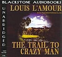 The Trail to Crazy Man (Audio CD, Library)