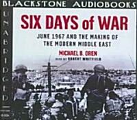 Six Days of War Lib/E: June 1967 and the Making of the Modern Middle East (Audio CD, Library)