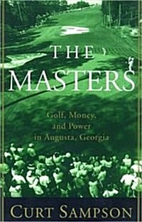 The Masters Lib/E: Golf, Money, and Power in Augusta, Georgia (Audio CD, Library)