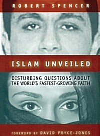 Islam Unveiled Lib/E: Disturbing Questions about the Worlds Fastest Growing Faith (Audio CD)