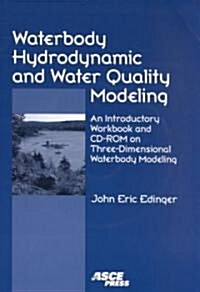 Waterbody Hydrodynamic and Water Quality Modeling (Paperback, CD-ROM)