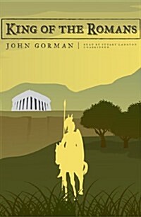 King of the Romans Lib/E (Audio CD)