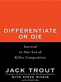 Differentiate or Die: Survival in Our Era of Killer Competition (MP3 CD, Library)