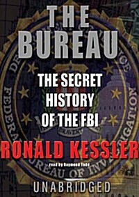 The Bureau Lib/E: The Secret History of the FBI (Audio CD)