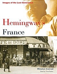 Hemingways France Lib/E: Images of the Lost Generation (Audio CD)