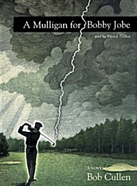 A Mulligan for Bobby Jobe (Audio CD, Unabridged)