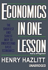 Economics in One Lesson: The Shortest and Surest Way to Understand Basic Economics (MP3 CD)