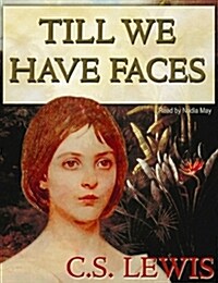 Till We Have Faces: A Myth Retold (MP3 CD)