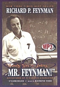 Surely Youre Joking, Mr. Feynman!: Adventures of a Curious Character (MP3 CD, Library)