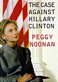 The Case Against Hillary Clinton Lib/E (Audio CD, Library)