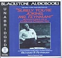 Surely Youre Joking, Mr. Feynman! Lib/E: Adventures of a Curious Character (Audio CD)
