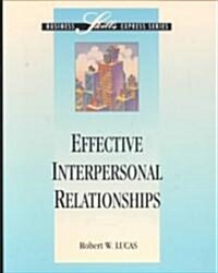 Effective Interpersonal Relationships (Paperback)